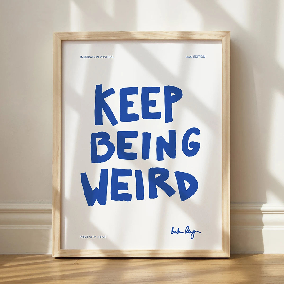 Keep Being Weird Print - Sudd