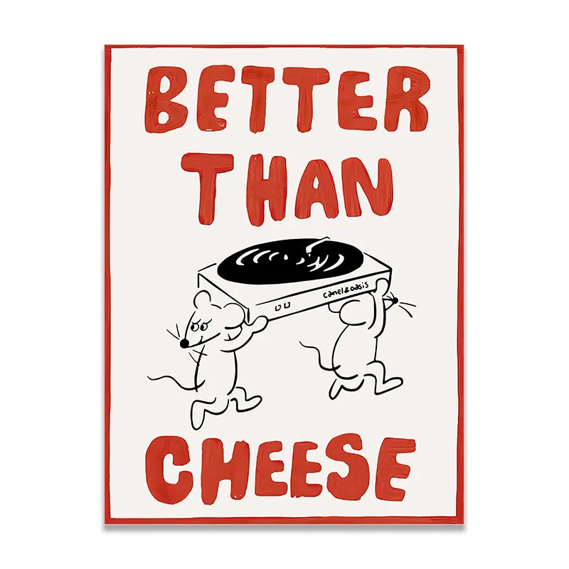 Better Than Cheese Cartoon Print - Sudd